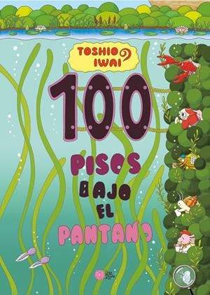 100 PISOS BAJO EL PANTANO | 9788416427673 | IWAI, TOSHIO | Galatea Llibres | Librería online de Reus, Tarragona | Comprar libros en catalán y castellano online