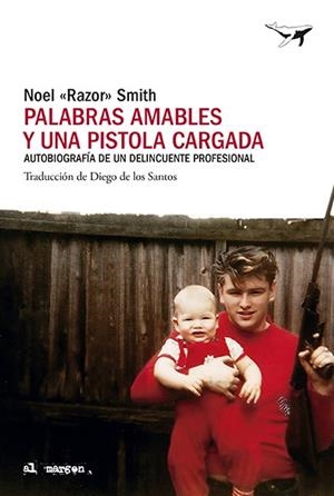 PALABRAS AMABLES Y UNA PISTOLA CARGADA | 9788412619478 | RAZOR SMITH, NOEL | Galatea Llibres | Llibreria online de Reus, Tarragona | Comprar llibres en català i castellà online
