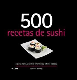 500 RECETAS DE SUSHI | 9788410048706 | BENNETT, CAROLINE | Galatea Llibres | Llibreria online de Reus, Tarragona | Comprar llibres en català i castellà online
