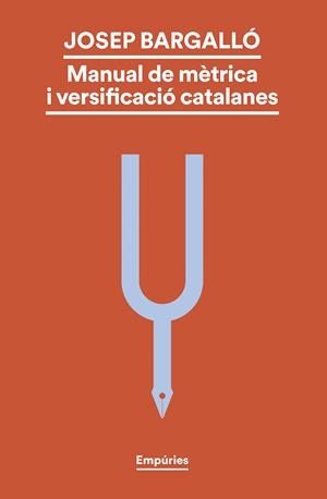 MANUAL DE MÈTRICA I VERSIFICACIÓ CATALANES | 9788419729330 | BARGALLÓ VALLS, JOSEP | Galatea Llibres | Llibreria online de Reus, Tarragona | Comprar llibres en català i castellà online