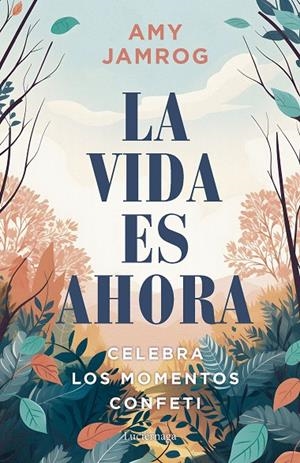 LA VIDA ES AHORA | 9788419996329 | JAMROG, AMY | Galatea Llibres | Librería online de Reus, Tarragona | Comprar libros en catalán y castellano online