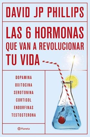LAS SEIS HORMONAS QUE VAN A REVOLUCIONAR TU VIDA | 9788408287308 | PHILLIPS, DAVID | Galatea Llibres | Llibreria online de Reus, Tarragona | Comprar llibres en català i castellà online