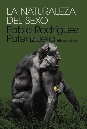LA NATURALEZA DEL SEXO | 9788411487030 | RODRÍGUEZ PALENZUELA, PABLO | Galatea Llibres | Librería online de Reus, Tarragona | Comprar libros en catalán y castellano online