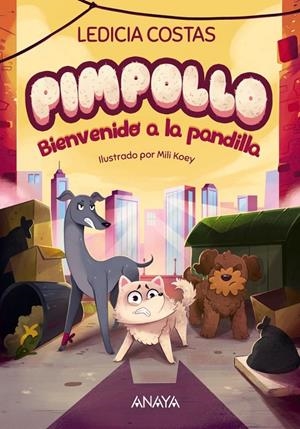 PIMPOLLO 2. BIENVENIDO A LA PANDILLA | 9788414336977 | COSTAS, LEDICIA | Galatea Llibres | Llibreria online de Reus, Tarragona | Comprar llibres en català i castellà online