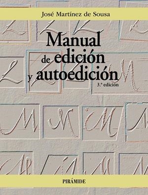 MANUAL DE EDICIÓN Y AUTOEDICIÓN | 9788436848953 | MARTÍNEZ DE SOUSA, JOSÉ | Galatea Llibres | Llibreria online de Reus, Tarragona | Comprar llibres en català i castellà online