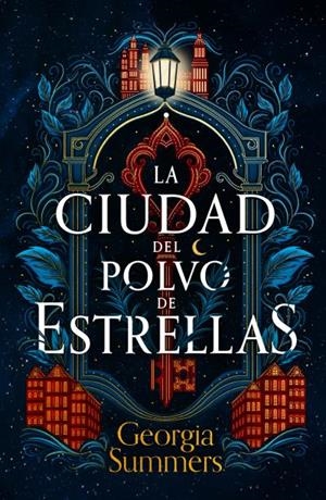 LA CIUDAD DEL POLVO DE ESTRELLAS | 9788419030962 | SUMMERS, GEORGIA | Galatea Llibres | Llibreria online de Reus, Tarragona | Comprar llibres en català i castellà online