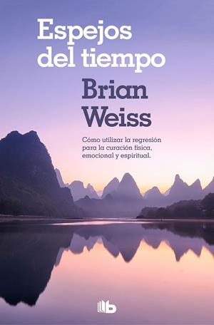 ESPEJOS DEL TIEMPO | 9788490706794 | WEISS, BRIAN | Galatea Llibres | Llibreria online de Reus, Tarragona | Comprar llibres en català i castellà online