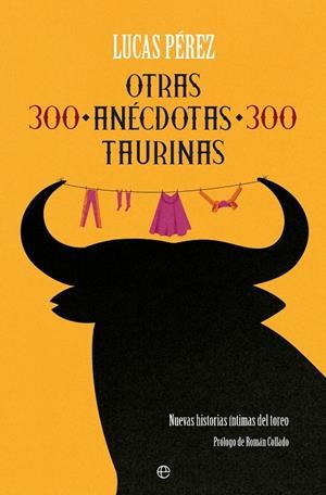 OTRAS 300 ANÉCDOTAS TAURINAS | 9788413848105 | PÉREZ, LUCAS | Galatea Llibres | Librería online de Reus, Tarragona | Comprar libros en catalán y castellano online