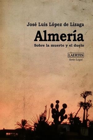 ALMERÍA | 9788419676474 | LÓPEZ DE LIZAGA, JOSÉ LUIS | Galatea Llibres | Librería online de Reus, Tarragona | Comprar libros en catalán y castellano online