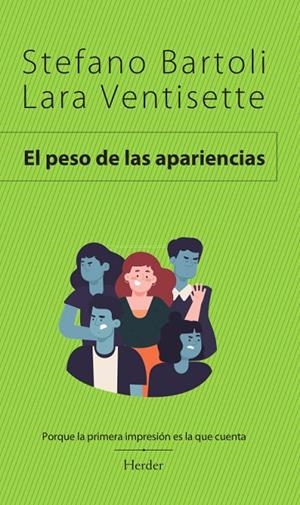 EL PESO DE LAS APARIENCIAS | 9788425450938 | BARTOLI, STEFANO/VENTISETTE, LARA | Galatea Llibres | Librería online de Reus, Tarragona | Comprar libros en catalán y castellano online