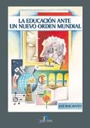 EDUCACION ANTE UN NUEVO ORDEN MUNDIAL | 9788479787608 | ROIG IBAÑEZ, JOSE | Galatea Llibres | Librería online de Reus, Tarragona | Comprar libros en catalán y castellano online