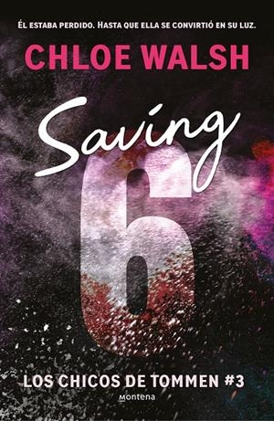 SAVING 6 (LOS CHICOS DE TOMMEN 3) | 9788419746979 | WALSH, CHLOE | Galatea Llibres | Llibreria online de Reus, Tarragona | Comprar llibres en català i castellà online