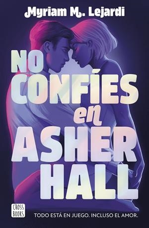 NO CONFÍES EN ASHER HALL | 9788408283355 | M. LEJARDI, MYRIAM | Galatea Llibres | Llibreria online de Reus, Tarragona | Comprar llibres en català i castellà online