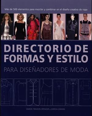 DIRECTORIO DE FORMAS Y ESTILO PARA DISEÑADORES DE MODA | 9788495376855 | TRAVERS - ZAMAN | Galatea Llibres | Librería online de Reus, Tarragona | Comprar libros en catalán y castellano online