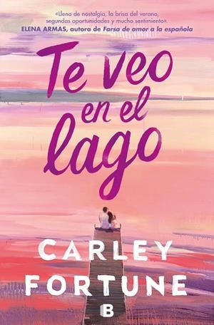 TE VEO EN EL LAGO | 9788466676670 | FORTUNE, CARLEY | Galatea Llibres | Librería online de Reus, Tarragona | Comprar libros en catalán y castellano online