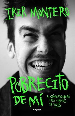 POBRECITO DE MÍ | 9788425366307 | MONTERO, IKER | Galatea Llibres | Librería online de Reus, Tarragona | Comprar libros en catalán y castellano online