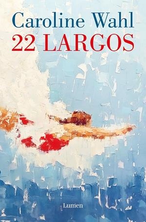 22 LARGOS | 9788426430823 | WAHL, CAROLINE | Galatea Llibres | Librería online de Reus, Tarragona | Comprar libros en catalán y castellano online