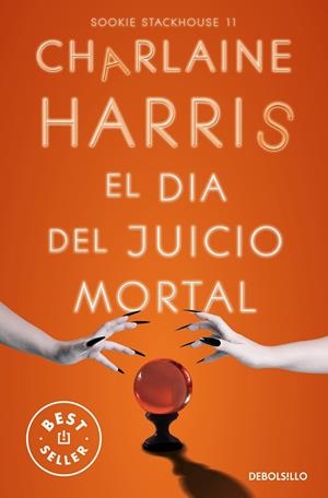 EL DÍA DEL JUICIO MORTAL (SOOKIE STACKHOUSE 11) | 9788466371049 | HARRIS, CHARLAINE | Galatea Llibres | Llibreria online de Reus, Tarragona | Comprar llibres en català i castellà online