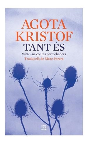 TANT ÉS | 9788419960177 | KRISTOF, AGOTA | Galatea Llibres | Librería online de Reus, Tarragona | Comprar libros en catalán y castellano online