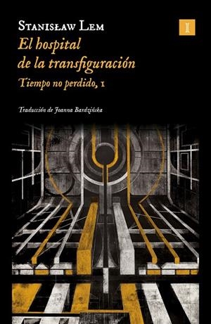 EL HOSPITAL DE LA TRANSFIGURACIÓN | 9788419581563 | LEM, STANISLAW | Galatea Llibres | Llibreria online de Reus, Tarragona | Comprar llibres en català i castellà online