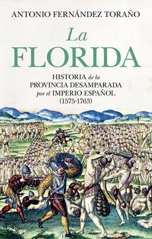 LA FLORIDA | 9788410521124 | FERNÁNDEZ TORAÑO, ANTONIO | Galatea Llibres | Llibreria online de Reus, Tarragona | Comprar llibres en català i castellà online