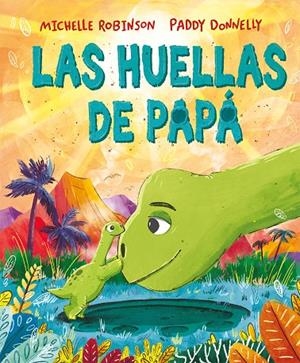 LAS HUELLAS DE PAPÁ | 9788491457275 | ROBINSON, MICHELLE | Galatea Llibres | Llibreria online de Reus, Tarragona | Comprar llibres en català i castellà online