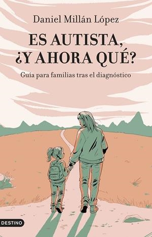 ES AUTISTA, ¿Y AHORA QUÉ? | 9788423365128 | MILLÁN LÓPEZ, DANIEL | Galatea Llibres | Librería online de Reus, Tarragona | Comprar libros en catalán y castellano online