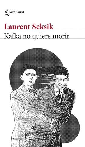 KAFKA NO QUIERE MORIR | 9788432243592 | SEKSIK, LAURENT | Galatea Llibres | Librería online de Reus, Tarragona | Comprar libros en catalán y castellano online