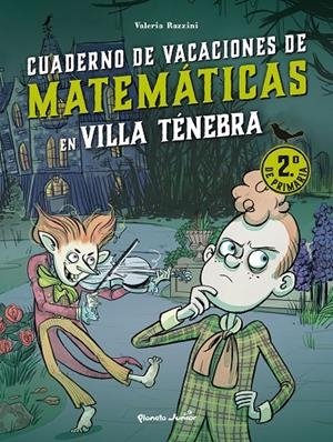 VILLA TÉNEBRA. CUADERNO DE VACACIONES DE MATEMÁTICAS. 2.º DE PRIMARIA | 9788408287391 | RAZZINI, VALERIA | Galatea Llibres | Llibreria online de Reus, Tarragona | Comprar llibres en català i castellà online