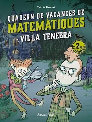 VIL·LA TENEBRA QUADERN DE VACANCES DE MATEMATIQUES 2N DE PRIMARIA | 9788413898230 | RAZZINI, VALERIA | Galatea Llibres | Llibreria online de Reus, Tarragona | Comprar llibres en català i castellà online