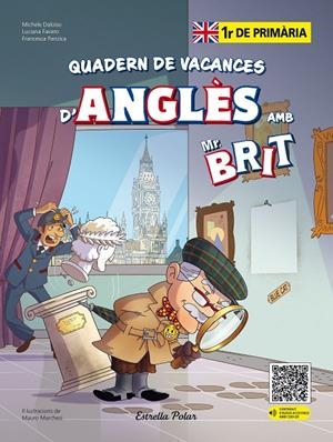 MR. BRIT. QUADERN DE VACANCES D'ANGLES 1R DE PRIMARIA | 9788413898254 | AA. VV. | Galatea Llibres | Llibreria online de Reus, Tarragona | Comprar llibres en català i castellà online