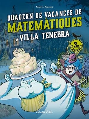 VIL·LA TENEBRA. QUADERN DE VACANCES DE MATEMATIQUES. 3R DE PRIMARIA | 9788413898247 | RAZZINI, VALERIA | Galatea Llibres | Llibreria online de Reus, Tarragona | Comprar llibres en català i castellà online