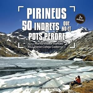 PIRINEUS: 50 INDRETS QUE NO ET POTS PERDRE | 9788413563282 | VILADOT SANTALÓ, MARTA | Galatea Llibres | Llibreria online de Reus, Tarragona | Comprar llibres en català i castellà online