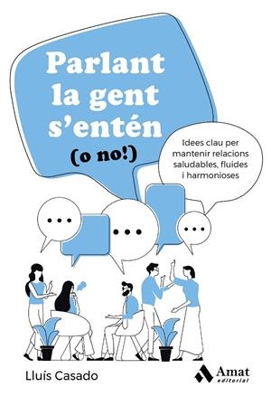 PARLANT LA GENT S'ENTÉN (O NO!) | 9788419870469 | CASADO ESQUIUS, LLUÍS | Galatea Llibres | Librería online de Reus, Tarragona | Comprar libros en catalán y castellano online