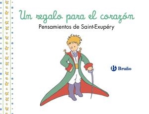 UN REGALO PARA EL CORAZÓN. PENSAMIENTOS DE ANTOINE DE SAINT-EXUPÉRY | 9788469643037 | DE SAINT-EXUPÉRY, ANTOINE | Galatea Llibres | Llibreria online de Reus, Tarragona | Comprar llibres en català i castellà online