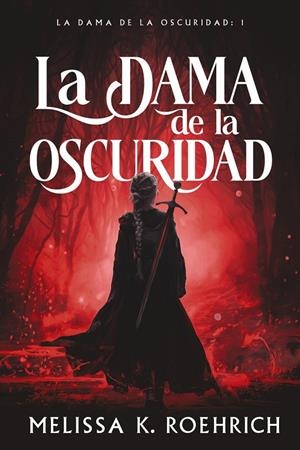 LA DAMA DE LA OSCURIDAD | 9788419988225 | ROEHRICH, MELISSA K. | Galatea Llibres | Llibreria online de Reus, Tarragona | Comprar llibres en català i castellà online
