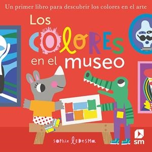 LOS COLORES EN EL MUSEO | 9788411821537 | OTTER, ISABEL | Galatea Llibres | Librería online de Reus, Tarragona | Comprar libros en catalán y castellano online