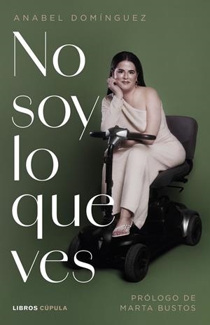 NO SOY LO QUE VES | 9788448041199 | DOMÍNGUEZ, ANABEL | Galatea Llibres | Librería online de Reus, Tarragona | Comprar libros en catalán y castellano online
