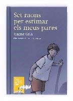 SET RAONS PER ESTIMAR ELS MEUS PARES | 9788466127196 | CELA I OLLÉ, JAUME | Galatea Llibres | Llibreria online de Reus, Tarragona | Comprar llibres en català i castellà online