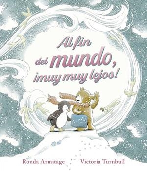 AL FIN DEL MUNDO, ¡MUY MUY LEJOS! | 9788419475565 | ARMITAGE, RONDA | Galatea Llibres | Llibreria online de Reus, Tarragona | Comprar llibres en català i castellà online