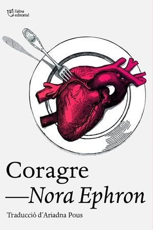 CORAGRE | 9788412793079 | EPHRON, NORA | Galatea Llibres | Llibreria online de Reus, Tarragona | Comprar llibres en català i castellà online