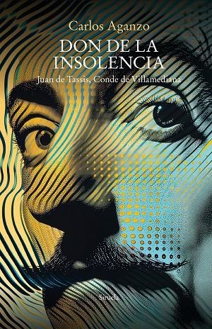 DON DE LA INSOLENCIA | 9788419942975 | CARLOS AGANZO | Galatea Llibres | Librería online de Reus, Tarragona | Comprar libros en catalán y castellano online