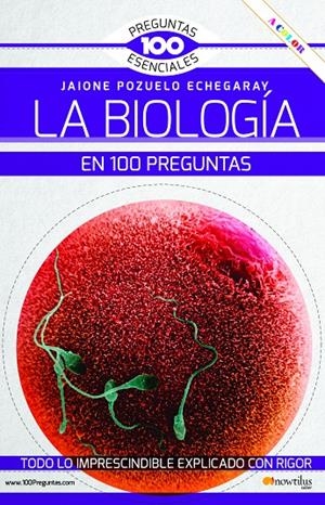 LA BIOLOGÍA EN 100 PREGUNTAS | 9788413054612 | POZUELO ECHEGARAY, JAIONE | Galatea Llibres | Llibreria online de Reus, Tarragona | Comprar llibres en català i castellà online