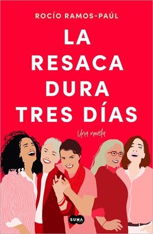 LA RESACA DURA TRES DÍAS | 9788491299295 | RAMOS-PAÚL, ROCÍO | Galatea Llibres | Llibreria online de Reus, Tarragona | Comprar llibres en català i castellà online