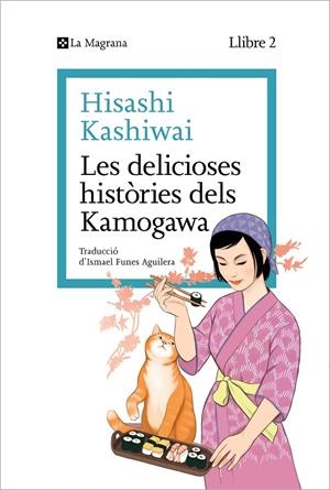 LES DELICIOSES HISTÒRIES DELS KAMOGAWA (LA CUINA DELS KAMOGAWA 2) | 9788419334459 | KASHIWAI, HISASHI | Galatea Llibres | Librería online de Reus, Tarragona | Comprar libros en catalán y castellano online