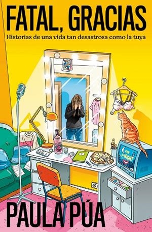 FATAL, GRACIAS | 9788401034596 | PÚA, PAULA | Galatea Llibres | Librería online de Reus, Tarragona | Comprar libros en catalán y castellano online