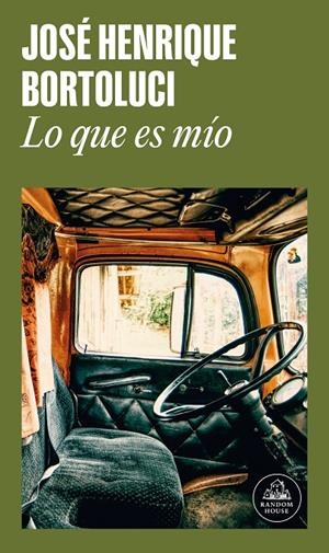 LO QUE ES MÍO | 9788439743231 | BORTOLUCI, JOSÉ HENRIQUE | Galatea Llibres | Librería online de Reus, Tarragona | Comprar libros en catalán y castellano online