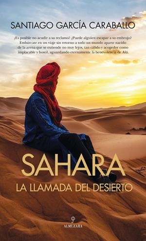 SAHARA: LA LLAMADA DEL DESIERTO | 9788410520622 | GARCÍA CARABALLO, SANTIAGO | Galatea Llibres | Llibreria online de Reus, Tarragona | Comprar llibres en català i castellà online