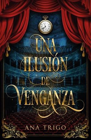 UNA ILUSIÓN DE VENGANZA | 9788419030955 | TRIGO, ANA | Galatea Llibres | Llibreria online de Reus, Tarragona | Comprar llibres en català i castellà online