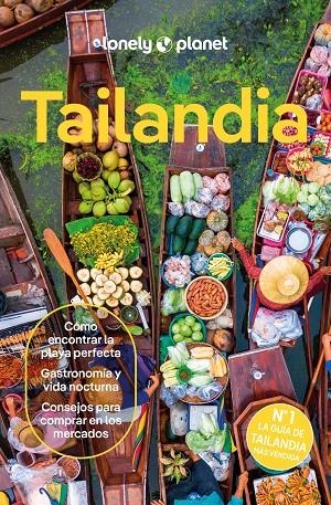 TAILANDIA LONELY PLANET 2024 | 9788408231042 | EIMER, DAVID/BENSEMA, AMY/NUALKHAIR, CHAWADEE/STUART, AYDAN/TUN-ATIRUJ, CHOLTANUTKUN | Galatea Llibres | Llibreria online de Reus, Tarragona | Comprar llibres en català i castellà online